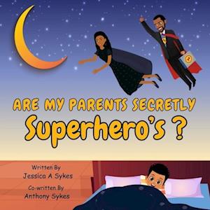 Are My Parents Secretly SUPERHERO'S ?