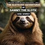 The Sloth-ful Adventures of Sammy The Sloth 