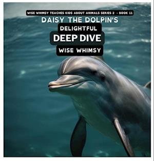 Daisy The Dolpin's Delightful Deep Dive