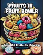 Fruits in  Fruit Bowls