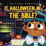 Is Halloween in the Bible? 