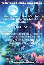 Cuentos de hadas para niños Una gran colección de fantásticos cuentos de hadas.(Vol. 13)