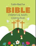 Faith-filled Fun Bible Children's & Adult's Coloring Book