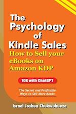 The Psychology of Kindle Sales: How to Sell your eBooks on Amazon KDP 