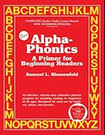 Alpha-Phonics: Phonics A Primer for Beginning Readers: : A Primer for Beginning Readers 