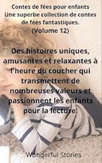 Contes de fées pour enfants Une superbe collection de contes de fées fantastiques. (Volume 12)