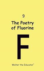 The Poetry of Fluorine 