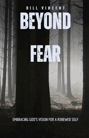 Beyond Fear