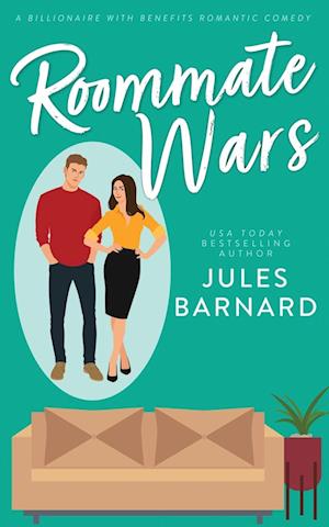 Roommate Wars: A Billionaire with Benefits Romantic Comedy