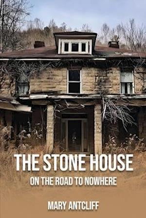 The Stone House: On the Road to Nowhere