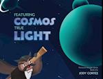 Featuring Cosmos True Light: Featuring Cosmos True Light: Featuring Cosmos 