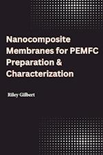 Nanocomposite Membranes for PEMFC Preparation & Characterization 