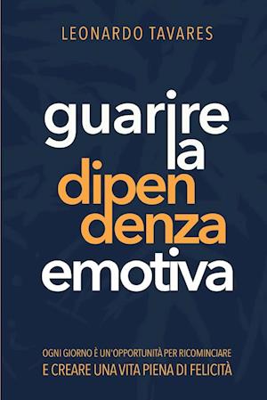 Guarire la Dipendenza Emotiva