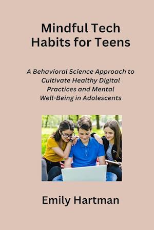 Mindful Tech Habits for Teens