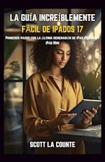 La Guía Increíblemente Fácil De iPadOS 17