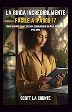 La Guida Incredibilmente Facile a iPadOS 17