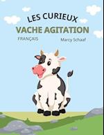 les curieux vache agitation The Curious Cow Commotion (French)