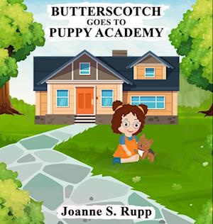 BUTTERSCOTCH GOES TO PUPPY ACADEMY