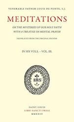 Meditations on the Mysteries of Our Holy Faith - Volume 3