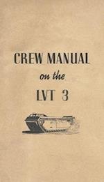 Crew Manual On The LVT 3 Landing Vehicle Tracked Mark 3 Bushmaster 