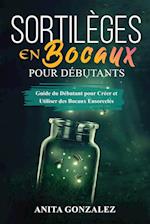 Sortilèges  en Bocaux pour Débutants