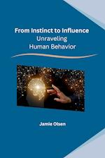 From Instinct to Influence
