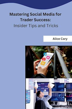 Mastering Social Media for Trader Success