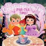 Par-Tea Time: The Creatures of the Tea 