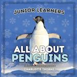 Junior Learners, All About Penguins: Learn About These Flightless Birds! 