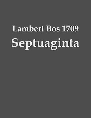 Lambert Bos 1709 Septuaginta