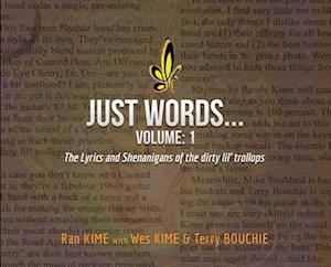 Just Words: Volume1 - The Lyrics & Shenanigans of the dirty lil' trollops (hardcover)