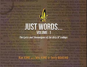 Just Words: Volume 1: The Lyrics & Shenanigans of the dirty lil' trollops (paperback)