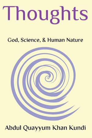 Thoughts: God, Science, and Human Nature