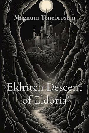 Eldritch Descent of Eldoria