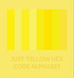 JUST YELLOW HEX CODE ALPHABET