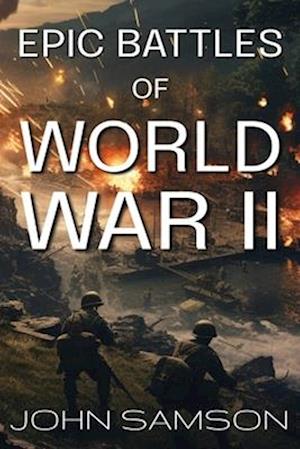 Battles of the Ages: World War II