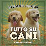 Studenti Junior, Tutto Su Cani