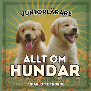 Juniorlärare, Allt Om Hundar