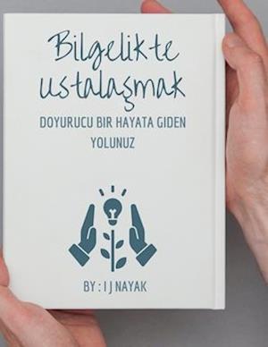 Bilgelikte Ustala&#351;mak