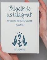 Bilgelikte Ustala&#351;mak