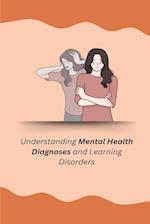 Understanding Mental Health Diagnoses and Learning Disorders