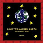 LOVE YOU MOTHER EARTH 