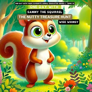 One Day with Sammy the Squirrel