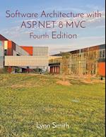 Software Architecture with ASP.NET 8 MVC Fourth Edition