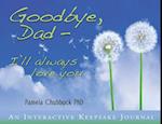 Goodbye, Dad. I'll Always Love You 