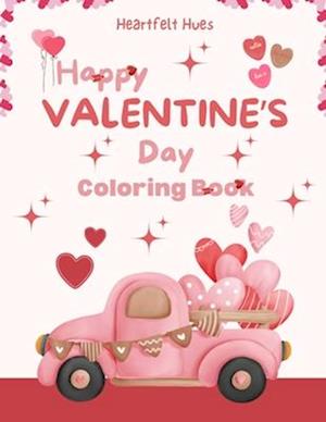 Heartfelt Hues: Happy Valentine's Day Coloring Book