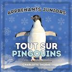 Apprenants Juniors, Tout Sur Pingouins