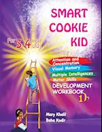 Smart Cookie Kid For 3-4 Year Olds Attention and Concentration Visual Memory Multiple Intelligences Motor Skills Book 1B 