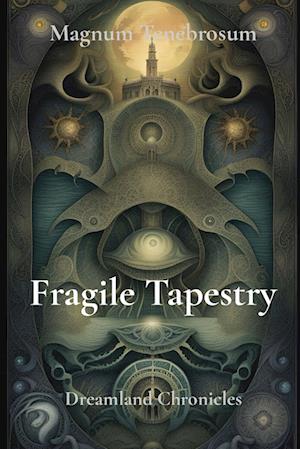 Fragile Tapestry