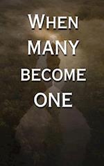 When Many Become One 